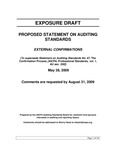 Proposed Statement on Auditing Standards, External Confirmations, May 28, 2009, Comments are requested by August 31, 2009; Exposure Draft (American Institute of Certified Public Accountants), 2009, May 28