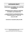 Proposed Statement on Auditing Standards, Consideration of Fraud in a Financial Statement Audit (Redrafted), January 28, 2009, Comments are requested by May 29, 2009; Exposure Draft (American Institute of Certified Public Accountants), 2009, January 28