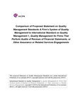 Comparison of Proposed Statement on Quality Management Standards A Firm’s System of Quality Management to International Standard on Quality Management 1, Quality Management for Firms That Perform Audits of Reviews of Financial Statements, or Other Assurance or Related Services Engagements by American Institute of Certified Public Accountants. Auditing Standards Board
