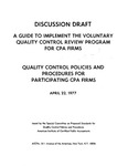 Discussion Draft, A Guide to Implement the Voluntary Quality Control Review Program for CPA Firms, Quality Control Policies and Procedures for Participating CPA Firms, April 22, 1977