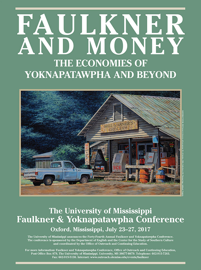 2017: Faulkner and Money. The Economies of Yoknapatawpha and Beyond.