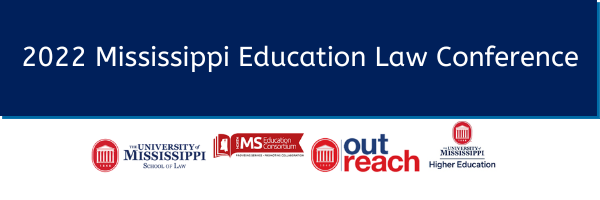 2022 Mississippi Education Law Conference