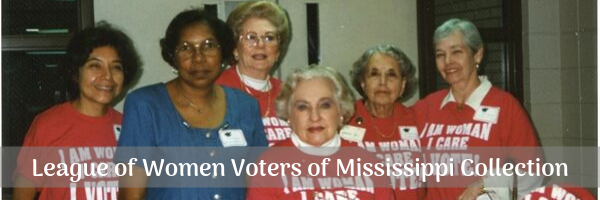 League of Women Voters of Mississippi Collection