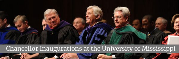 Chancellor Inaugurations at the University of Mississippi