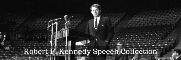 Robert F. Kennedy Speech Collection