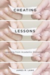 Fall 2023. Cheating Lessons: Learning from Academic Dishonesty by James M. Lang