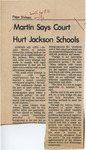 Martin Says Court Hurt Jackson Schools by Author Unknown