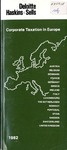 Corporate taxation in Europe by Deloitte, Haskins & Sells