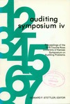 Auditing Symposium IV: Proceedings of the 1978 Touche Ross/University of Kansas Symposium on Auditing Problems by University of Kansas, School of Business and Howard Stettler