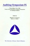 Auditing Symposium IX: Proceedings of the 1988 Touche Ross/University of Kansas Symposium on Auditing Problems by University of Kansas, School of Business; Rajendra P. Srivastava; and James E. Rebele