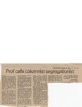 Prof calls columnist segregationist by James W. Silver