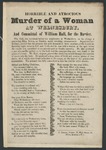 Horrible and Atrocious Murder of a Woman at Wednesbury: and Commital of William Hall, for the Murder. by Author Unknown