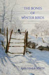 The Bones of Winter Birds by Ann Fisher-Wirth