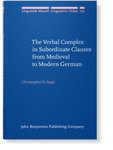 The Verbal Complex in Subordinate Clauses from Medieval to Modern German by Christopher D. Sapp