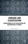Language and Classification: Meaning-Making in the Classification and Categorization of Ceramics