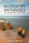 The Ecopoetry Anthology by Ann Fisher-Wirth, Laura-Gray Street, and Robert Hass