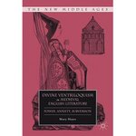Divine Ventriloquism in Medieval English Literature: Power, Anxiety, and Subversion by Mary Hayes