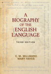 A Biography of the English Language by C. M. Millward and Mary Hayes