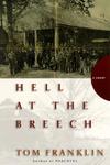 Hell at the Breech: A Novel by Tom Franklin