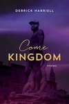 Come Kingdom: Poems by Derrick Harriell