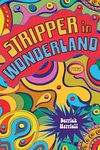 Stripper in Wonderland by Derrick Harriell