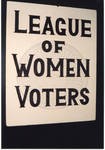 League of Women Voters sign by Author Unknown