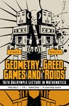 Geometry, Greed, Games, and 'Roids by James Oxley