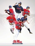 2014 Ole Miss Baseball Media Guide by Ole Miss Athletics. Men's Baseball
