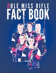 2018 Ole Miss Rifle Fact Book