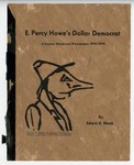 E. Percy Howe's Dollar Democrat: a frontier Mississippi newspaper, 1842-1846 by Edwin E. (Edwin Ernest) Meek (1940-)