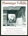 Mississippi Folklife. Volume 29, number 1 (Summer/Fall 1996) by Mississippi Folklore Society and University of Mississippi. Center for the Study of Southern Culture