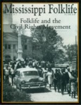 Mississippi Folklife. Volume 31, number 1 (Fall 1998) by Mississippi Folklore Society and University of Mississippi. Center for the Study of Southern Culture