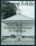 Mississippi Folklife. Volume 31, number 2 (Spring 1999) by Mississippi Folklore Society and University of Mississippi. Center for the Study of Southern Culture