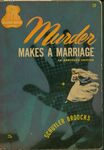 Murder Makes a Marriage / Schuyler Broocks. (1947) Abridged edition. by Schuyler Broocks