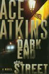 Dark End of the Street / Ace Atkins. (2002) by Ace Atkins