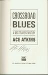 Crossroad Blues / Ace Atkins. (1998) Signed title page. by Ace Atkins