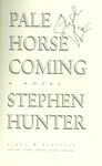Pale Horse Coming / Stephen Hunter. (2001) Signed title page. by Stephen Hunter