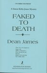 Faked to Death / Dean James. (2003) Uncorrected proof. by Dean James