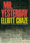 Mr. Yesterday / Elliott Chaze. (1984) Front cover. by Elliott Chaze