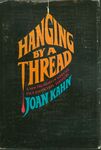 Hanging by a Thread / Joan Kahn (1969) by Joan Kahn