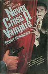 Never Cross a Vampire / Stuart Kaminsky. (1980) by Stuart Kaminsky