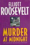 Murder at Midnight / Elliott Roosevelt. (1997) by Elliott Roosevelt