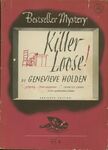 Killer Loose! / Genevieve Holden. (1953) Abridged Edition. by Genevieve Holden