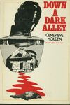 Down a Dark Alley / Genevieve Holden. (1976) by Genevieve Holden