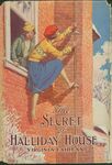 The Secret of Halliday House / Virginia Fairfax. (1933) Dust jacket. by Virginia Fairfax