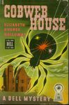 Cobweb House / Elizabeth Hughes Holloway. (1946) Front cover. by Elizabeth Hughes Holloway