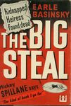 The Big Steal / Earle Basinsky. (1955) Front cover. by Earle Basinsky