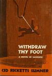 Withdraw Thy Foot / Cid Ricketts Sumner. (Coward-McCann, 1964). Front cover. by Cid Ricketts Sumner