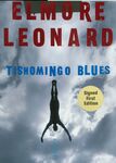 Tishomingo Blues / Elmore Leonard. (2002) Signed first edition. by Elmore Leonard