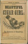 The Beautiful Cigar Girl; or, The Mysteries of Broadway / J. H. Ingraham. by Joseph Holt Ingraham